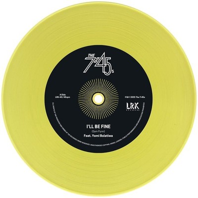 The 7:45s - I'll Be Fine / I Will Be There For You Yellow (2026 - UK - Original)