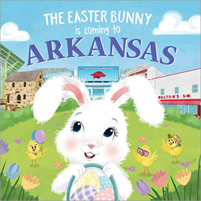 The Easter Bunny is Coming to Arkansas (Easter Bunny is - Hardback NEW James, Er