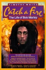 Catch a Fire: The Life of Bob Marley - Paperback By White, Timothy - GOOD
