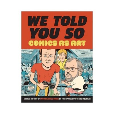 Fantagraphics Reference Book We Told You So - Comics as Art VG+