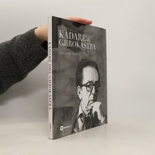 Kadare dhe Gjirokastra  |  Roland Tasho
