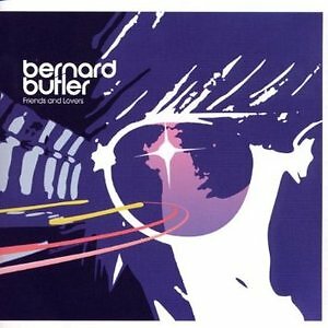 BERNARD BUTLER - FRIENDS AND LOVERS  CD