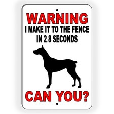 Warning I Make It To The Fence In 2.8 Seconds Can You Beware Of Dog BD010