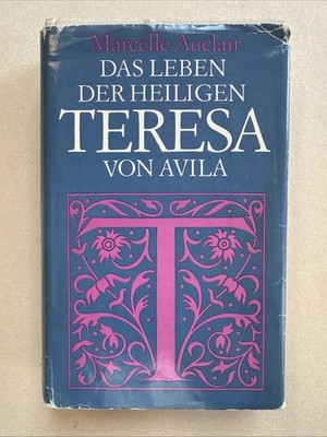 Das Leben der heiligen Teresa von Avila, Marcelle Auclair