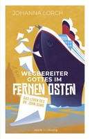 Wegbereiter Gottes Im Fernen Osten | Johanna Lorch | Buch | 192 S. | Deutsch