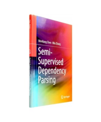 Semi-Supervised Dependency Parsing, Min Zhang, Wenliang Chen