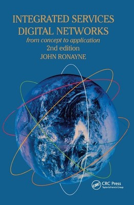 Integrated Services Digital Network: From Concept To Application by J. Ronayne (