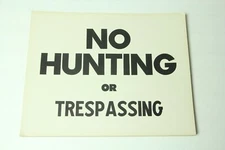 Lot of 22 No Hunting or Trespassing Signs - Treated Paper - 14x11 inches