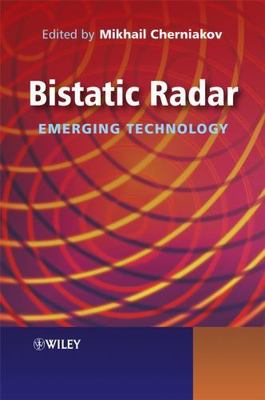 Bistatic Radar: Emerging Technology by 