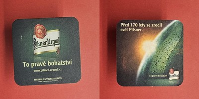 Pilsner Urquell To prave bohatstvi brewery beer mat beer