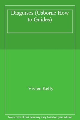 Disguises (Usborne How to Guides),Vivien Kelly