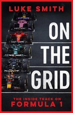 On the Grid: The Inside Track on Formula One by Luke Smith (English) Paperback B