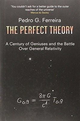 The Perfect Theory: A Century of Geni by Ferreira, Professor Pedro G. 1408703106