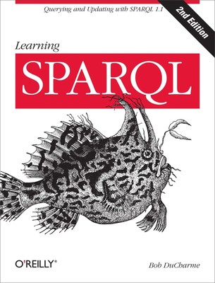 Learning SPARQL | Bob DuCharme | Taschenbuch | XVIII | Englisch | 2013