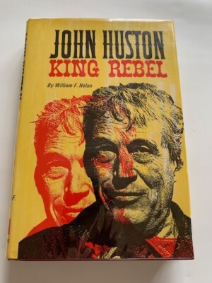 KING REBEL - 1ST. REVIEW COPY BY WILLIAM F. NOLAN SIGNED BY DIRECTOR JOHN HUSTON