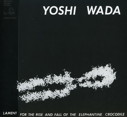 Yoshi Wada Lament for the Elephantine … Lament For The Rise & Fall Of The Elephantine Crocodile by Yoshi