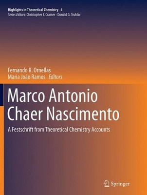 Marco Antonio Chaer Nascimento : A Festschrift from Theoretical Chemistry Acc...