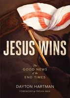 Jesus Wins | The Good News Of The End Times | Dayton Hartman | Englisch | Buch