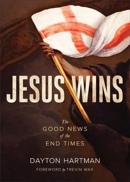 Jesus Wins | The Good News Of The End Times | Dayton Hartman | Englisch | Buch-image