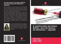 A Enzima Beta Secretase BACE1, Alvo Da DoençA De Alzheimer - ... 9786208213114