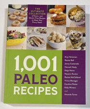 1,001 Paleo Recipes The Ultimate Collection by Various Chefs Grain & Gluten Free