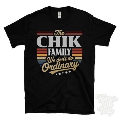 THE CHIK FAMILY WE DON'T DO NORMAL T-SHIRT Nachname Wappen Clan Name Papa Geschenk