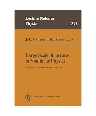 Large Scale Structures in Nonlinear Physics: Proceedings of a Workshop Held in V