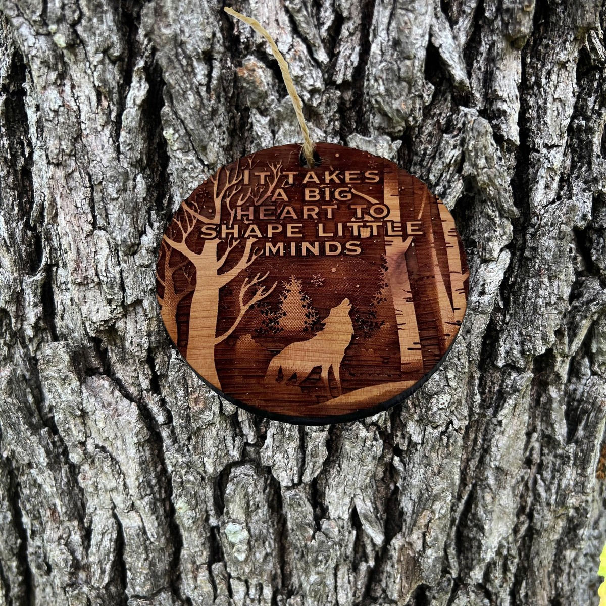 HEART it takes a big heart to shape little minds - Cedar Ornament HEART it takes a big heart to shape little minds - Cedar Ornament