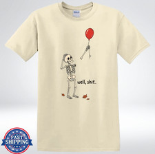 Skeleton Balloon Meme Well Sh t Funny Halloween Humor Gift T-Shirt