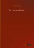 Martin Hume | The Court Of Philip Iv. | Buch | Englisch (2020) | 312 S.