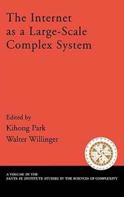 The Internet as a Large-Scale Complex System by Kihong Park: New
