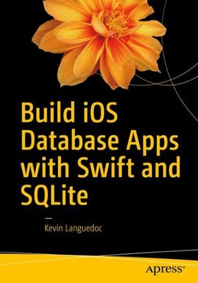 Build iOS Database Apps With Swift and SQLite, Paperback by Languedoc, Kevin,...