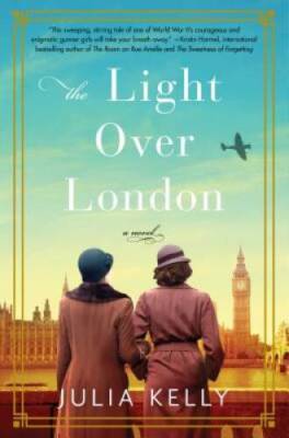 The Light Over London - Hardcover By Kelly, Julia - GOOD