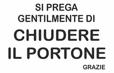 CARTELLO SEGNALE - CHIUDERE IL PORTONE - segnale