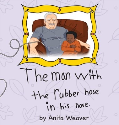 Weaver - man with the rubber hose in his nose - New hardback or cased  - X555z