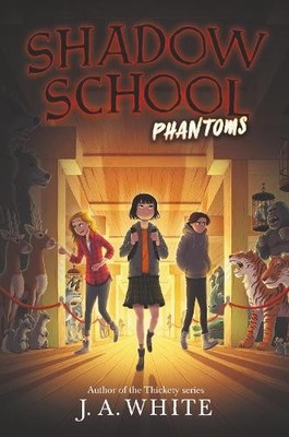 J a White Shadow School #3: Phantoms (Paperback) Shadow School