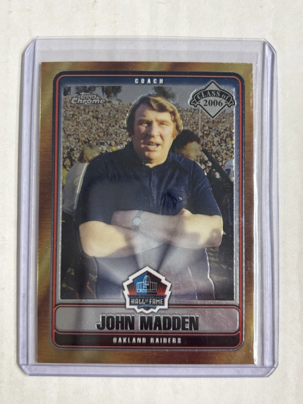 2006 Topps Chrome John Madden Class Of 2006 Hall Of Fame Raiders