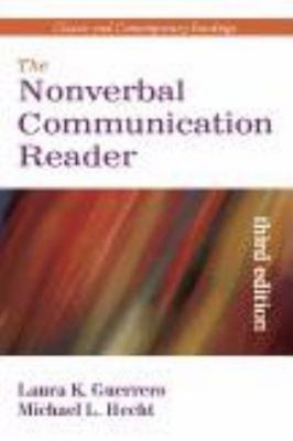 The Nonverbal Communication Reader : Classic and Contemporary Rea