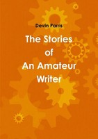 Devin Parris | The Stories Of An Amateur Writer | Taschenbuch | Englisch (2014)