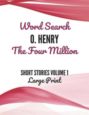 O. Henry The Four Million Word Search Volume 1 Large Print by Am?rica En Libros