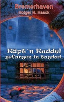Käpt'n Kuddel Gefangen In Bagdad Holger Haack Taschenbuch Käpt'n Kuddel 232 S.