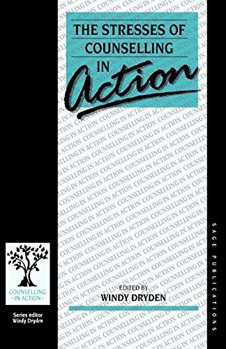 The Stresses of Counselling in Action (Counselling in Action ser
