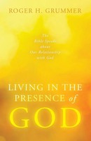 Roger H. Grummer | Living In The Presence Of God | Taschenbuch | Englisch (2025)