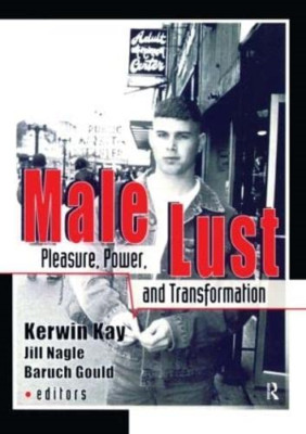 Male Lust: Pleasure, Power, and Transformation -  NEW Kerwin Brook, B 2000