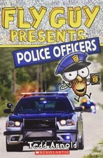 Fly Guy Presents: Police Officers (Scholastic Reader, Level 2) (11) by Arnold, T