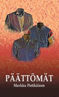 Markku PietikäInen | PääTtöMäT | Buch | Finnisch (2021) | Books on Demand Gmbh