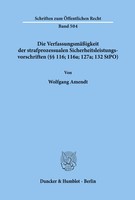 Wolfgang Amendt | Die VerfassungsmäßIgkeit Der Strafprozessualen...