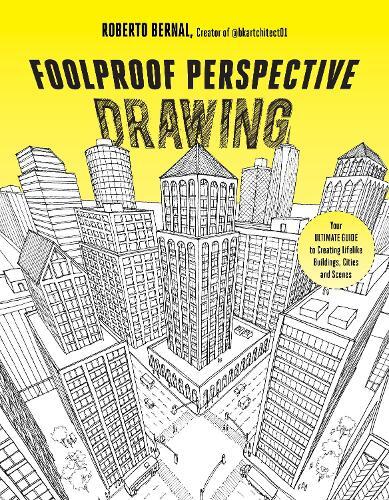 Roberto Bernal Foolproof Perspective Drawing (Tascabile)