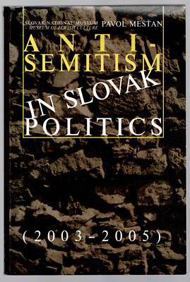 Anti-Semitism in Slovak Politics 2003-2005 by Pavol Mestan