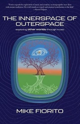 Mike Fiorito The Innerspace of Outerspace (Taschenbuch)